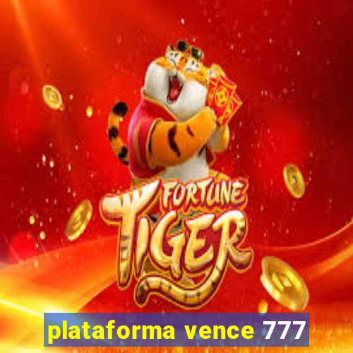 plataforma vence 777